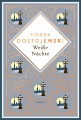 Wei&szlig;e N&auml;chte. Mit der Erz&auml;hlung "Die Sanfte" - Fjodor M. Dostojewski