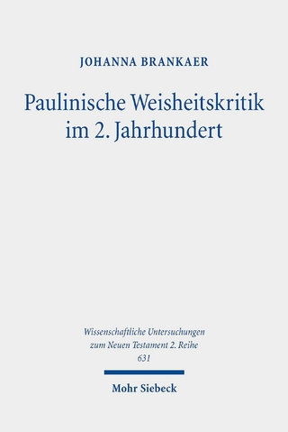 Paulinische Weisheitskritik im 2. Jahrhundert