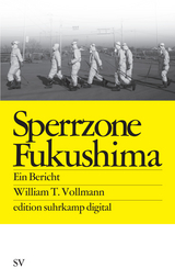 Sperrzone Fukushima es digital - William T. Vollmann