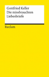 Die missbrauchten Liebesbriefe - Gottfried Keller
