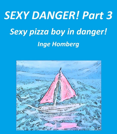 Sexy danger! Part 3 - Inge Homberg