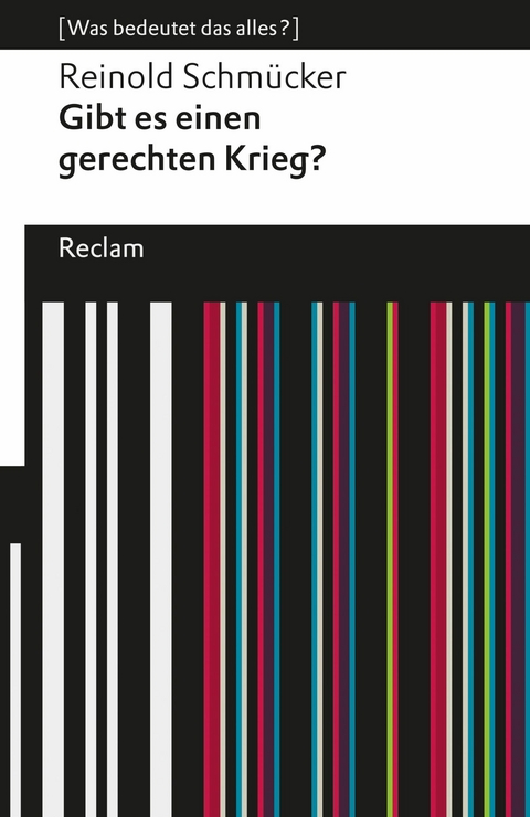 Gibt es einen gerechten Krieg? - Reinold Schm&uuml;cker