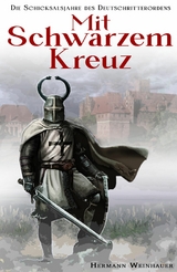 Mit schwarzem Kreuz - Hermann Weinhauer