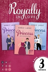 Royally in Love: 3 Bände in einem Bundle! - Annie Laine