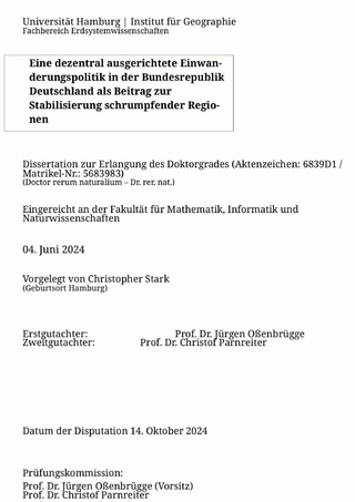 Eine de­zen­tral aus­ge­rich­tete Ein­wan­de­rungs­poli­tik in der Bun­des­re­pu­blik Deut­sch­land als Beitrag zur Stabilisierung schrum­pfen­der Re­gio­nen