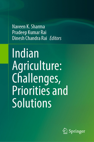 Indian Agriculture: Challenges, Priorities and Solutions
