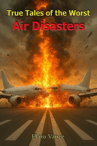 True Tales of the Worst Air Disasters