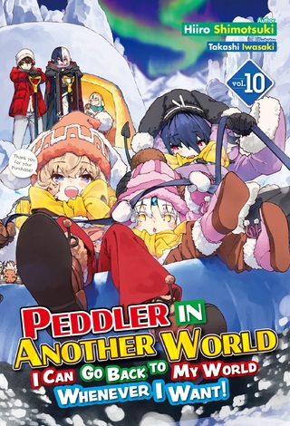 Peddler in Another World: I Can Go Back to My World Whenever I Want! Volume 10