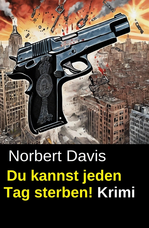 Du kannst jeden Tag sterben! Krimi -  Norbert Davis