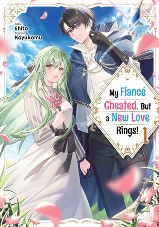 My Fiance Cheated, But a New Love Rings! Volume 1