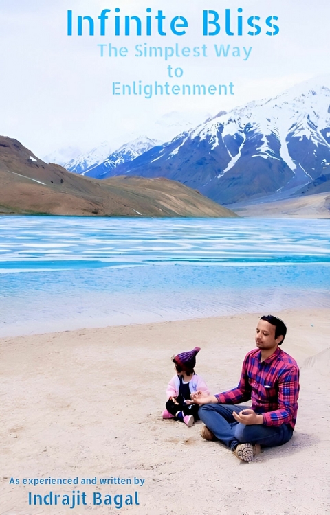 Infinite Bliss -  Indrajit Bagal