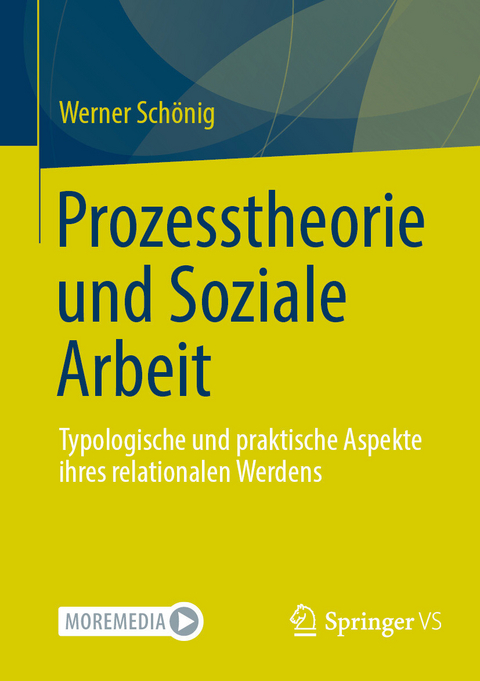 Prozesstheorie und Soziale Arbeit -  Werner Sch&ouml;nig