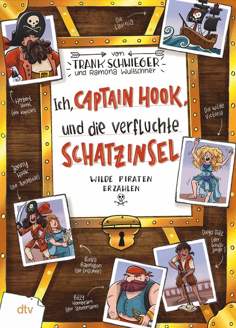 Ich, Captain Hook, und die verfluchte Schatzinsel &ndash; Wilde Piraten erz&auml;hlen - Frank Schwieger