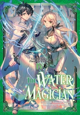 The Water Magician: Arc 1 Volume 4 - Tadashi Kubou