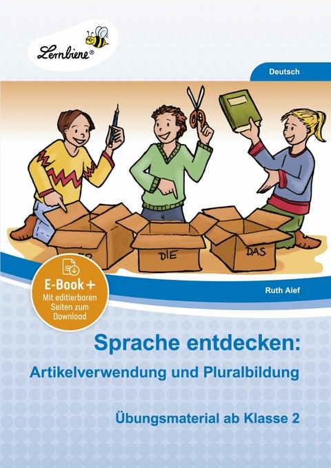 Sprache entdecken: Artikelverwendung - Ruth Alef