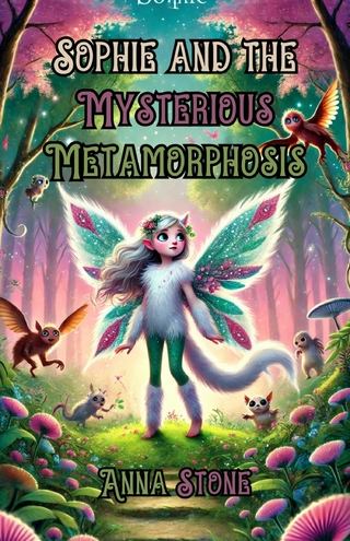 Sophie and the Mysterious Metamorphosis