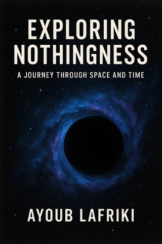 Exploring Nothingness