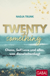 Twentysomething - Nadja Trunk