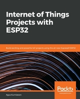 Internet of Things Projects with ESP32 -  Agus Kurniawan