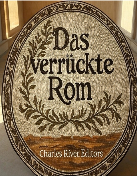 Das verr&uuml;ckte Rom - 