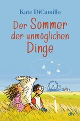 Der Sommer der unm&ouml;glichen Dinge - Kate DiCamillo