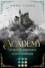 Academy of Blood and Fangs 2: Schattenkuss - Anna Lukas