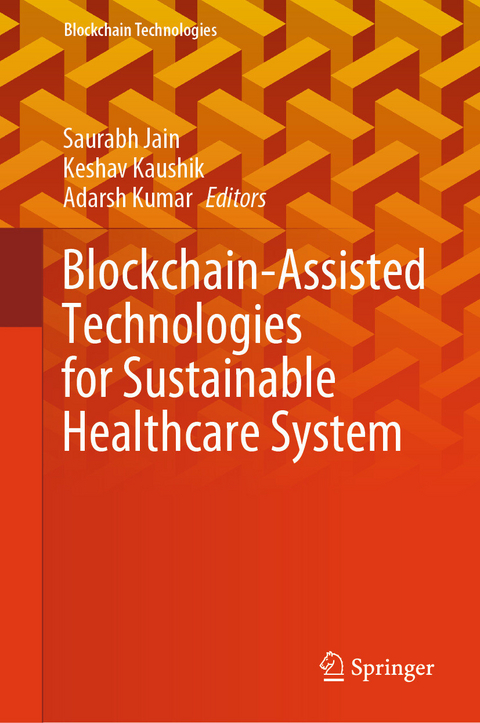 Blockchain-Assisted Technologies for Sustainable Healthcare System - 