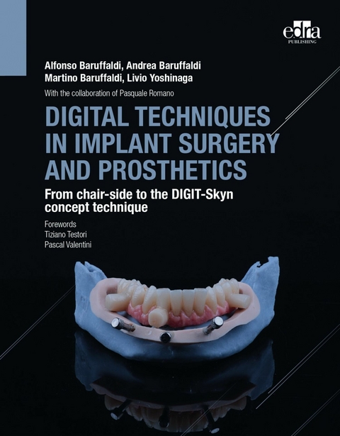 Digital Techniques in Implant Surgery and Prosthetics -  Alfonso Baruffaldi