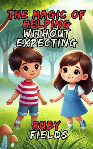 The Magic of Helping Without Expecting