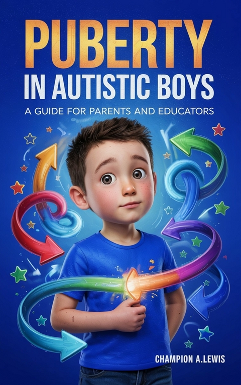 Puberty  in  Autisctic Boys -  Champion A. Lewis