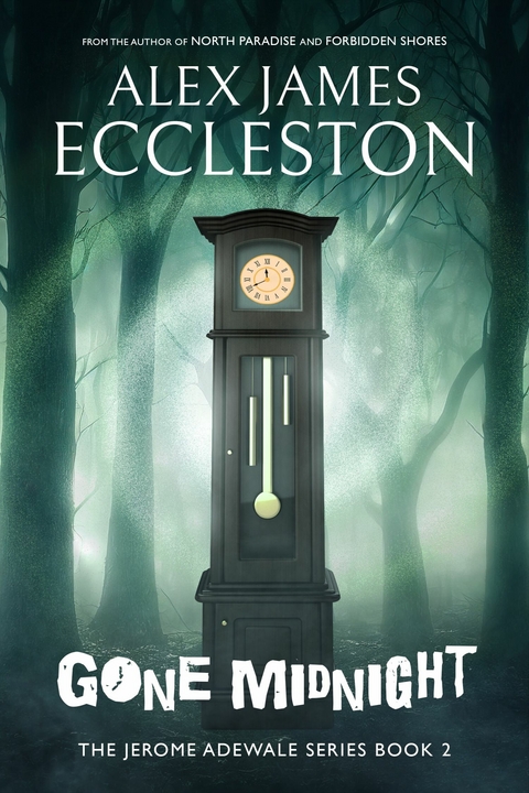 Gone Midnight -  Alex James Eccleston