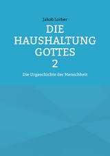 Die Haushaltung Gottes Band 2 - Jakob Lorber