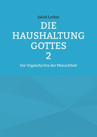 Die Haushaltung Gottes Band 2
