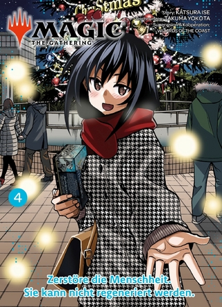 MAGIC - THE GATHERING, Band 4 - Zerstöre die Menschheit. Sie kann nicht regeneriert werden