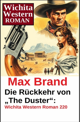 Die Rückkehr von 'The Duster': Wichita Western Roman 220