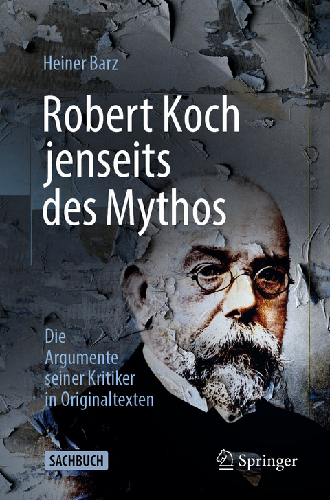 Robert Koch jenseits des Mythos - Heiner Barz