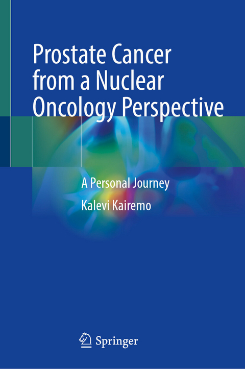 Prostate Cancer from a Nuclear Oncology Perspective -  Kalevi Kairemo