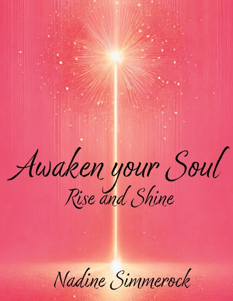 Awaken Your Soul -  Nadine Simmerock