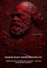 Warum Marx wieder wichtig ist - Joachim Steeg