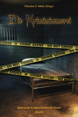 Die Krimizimmerei Band 8 - Thorsten E. Meier