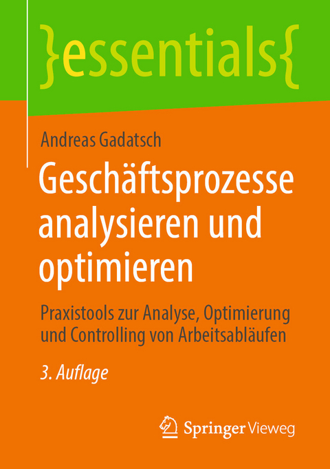 Geschäftsprozesse analysieren und optimieren -  Andreas Gadatsch