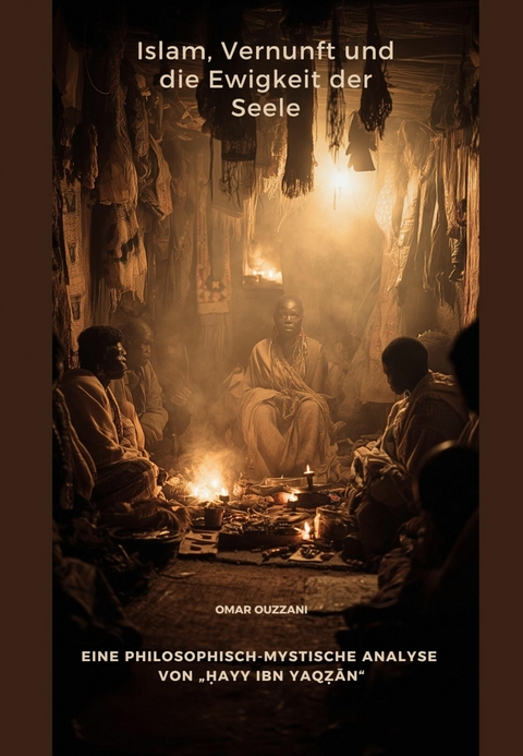 Islam, Vernunft und die Ewigkeit der Seele - Omar Ouzzani