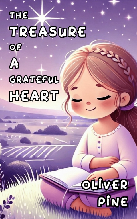 The Treasure of a Grateful Heart -  Oliver Pine
