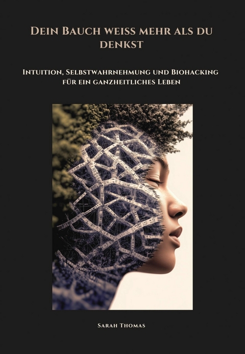 Dein Bauch wei&szlig; mehr als du denkst - Sarah Thomas