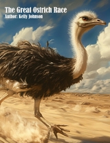 The Great Ostrich Race - Kelly Johnson