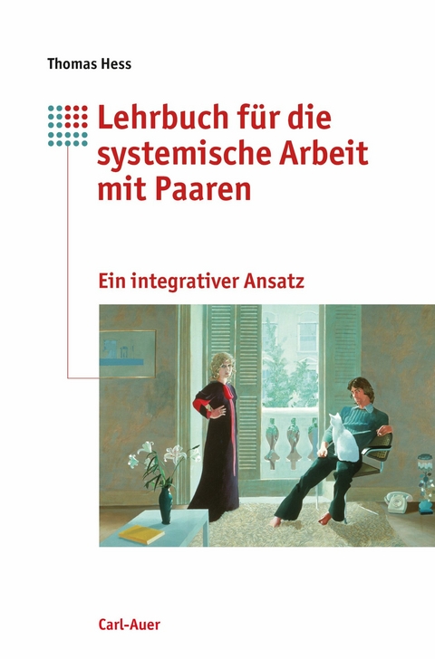 Lehrbuch f&uuml;r die systemische Arbeit mit Paaren - Thomas Hess