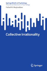 Collective Irrationality -  Fathali M. Moghaddam