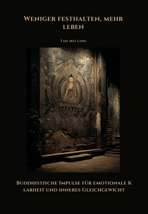 Weniger festhalten, mehr leben - Ling Tan Mei