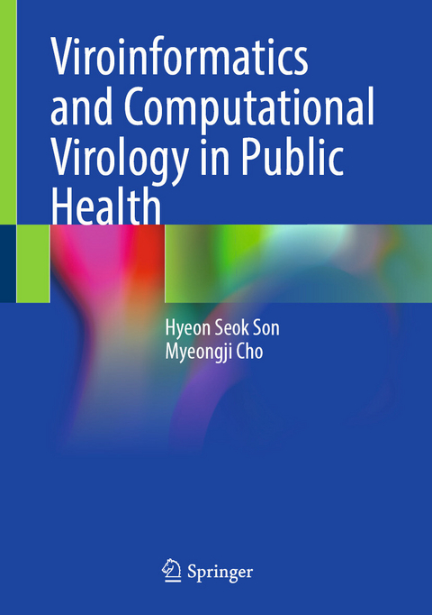 Viroinformatics and Computational Virology in Public Health -  Myeongji Cho,  Hyeon Seok Son