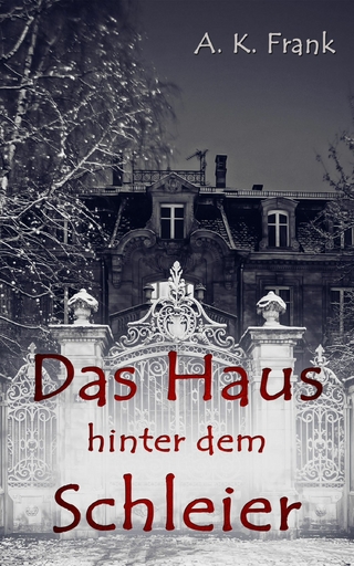 Das Haus hinter dem Schleier